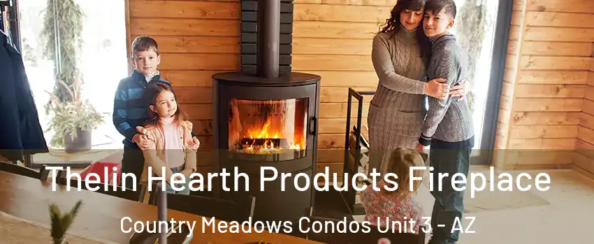 Thelin Hearth Products Fireplace Country Meadows Condos Unit 3 - AZ