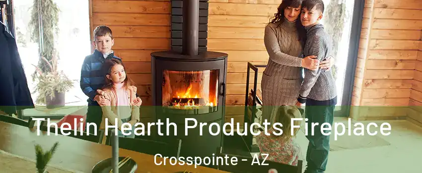 Thelin Hearth Products Fireplace Crosspointe - AZ