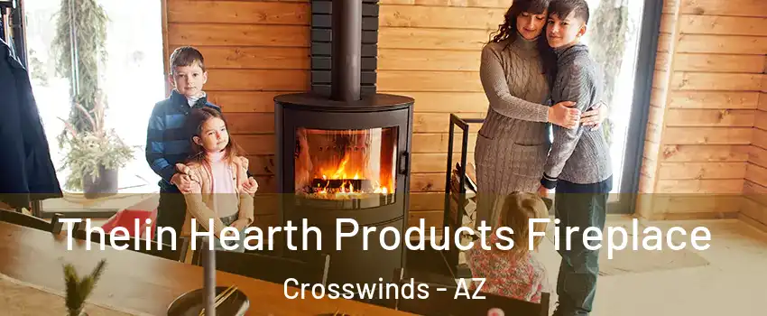 Thelin Hearth Products Fireplace Crosswinds - AZ