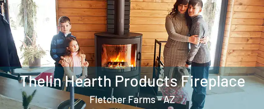 Thelin Hearth Products Fireplace Fletcher Farms - AZ