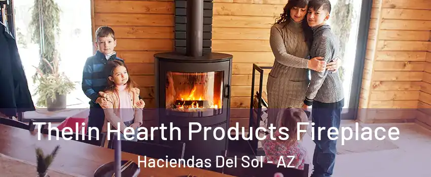 Thelin Hearth Products Fireplace Haciendas Del Sol - AZ