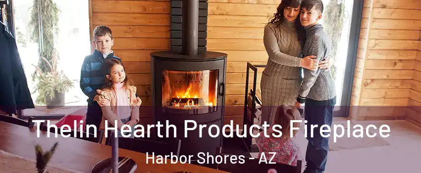 Thelin Hearth Products Fireplace Harbor Shores - AZ