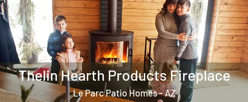 Thelin Hearth Products Fireplace Le Parc Patio Homes - AZ