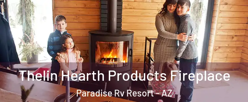 Thelin Hearth Products Fireplace Paradise Rv Resort - AZ