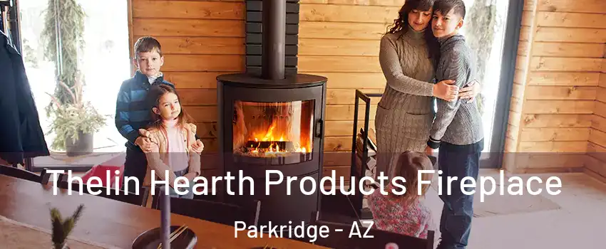 Thelin Hearth Products Fireplace Parkridge - AZ