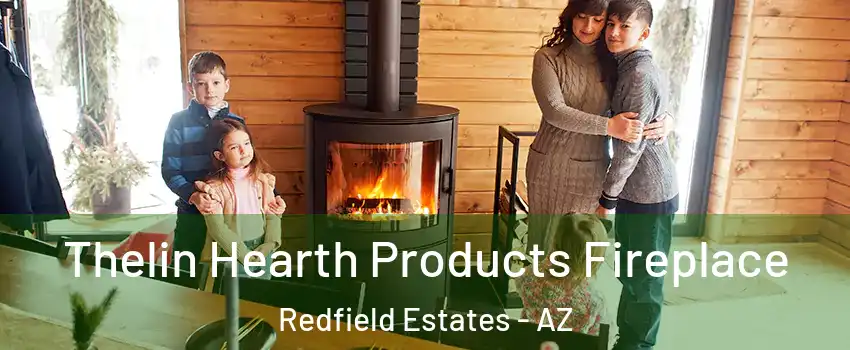 Thelin Hearth Products Fireplace Redfield Estates - AZ
