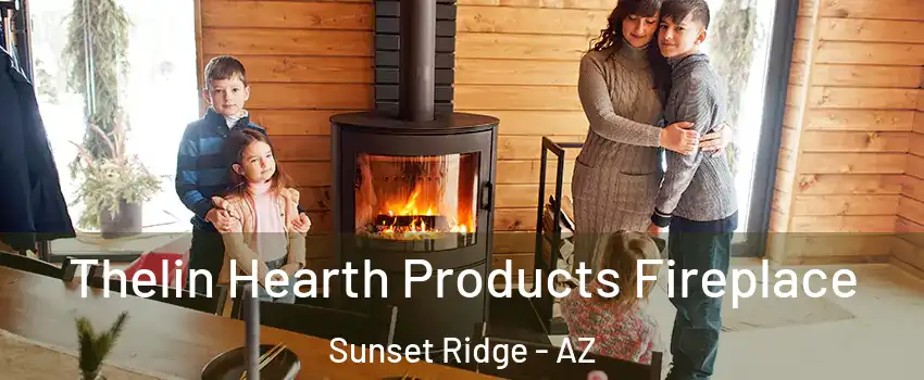 Thelin Hearth Products Fireplace Sunset Ridge - AZ