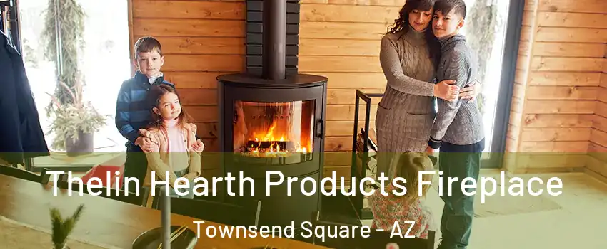 Thelin Hearth Products Fireplace Townsend Square - AZ