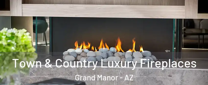 Town & Country Luxury Fireplaces Grand Manor - AZ