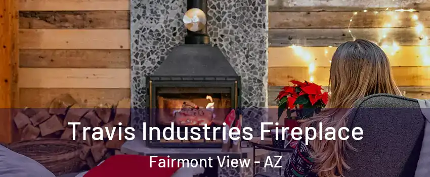 Travis Industries Fireplace Fairmont View - AZ