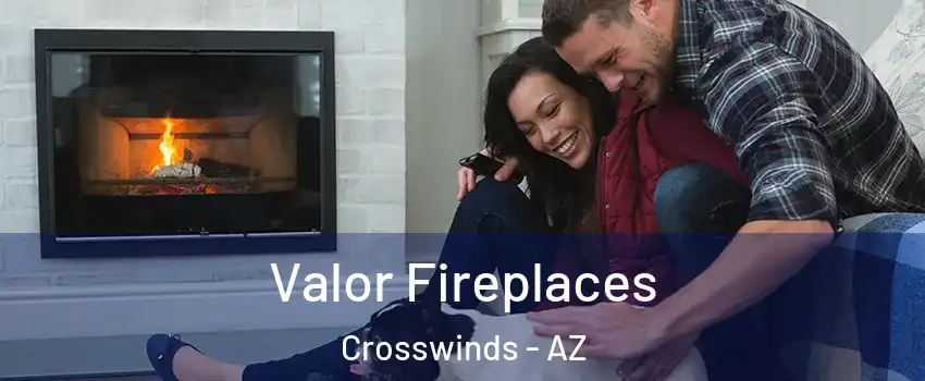 Valor Fireplaces Crosswinds - AZ