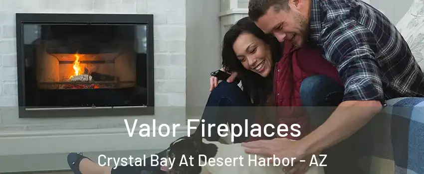 Valor Fireplaces Crystal Bay At Desert Harbor - AZ