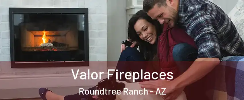 Valor Fireplaces Roundtree Ranch - AZ