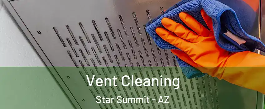 Vent Cleaning Star Summit - AZ