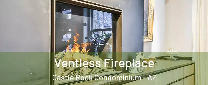 Ventless Fireplace Castle Rock Condominium - AZ