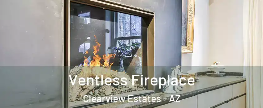 Ventless Fireplace Clearview Estates - AZ