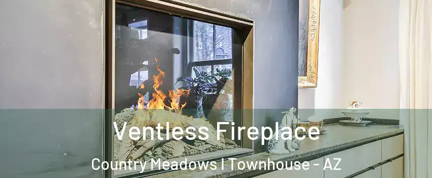 Ventless Fireplace Country Meadows I Townhouse - AZ