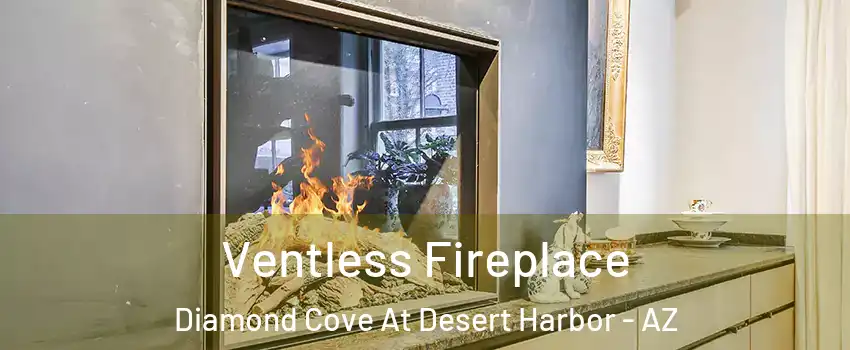 Ventless Fireplace Diamond Cove At Desert Harbor - AZ