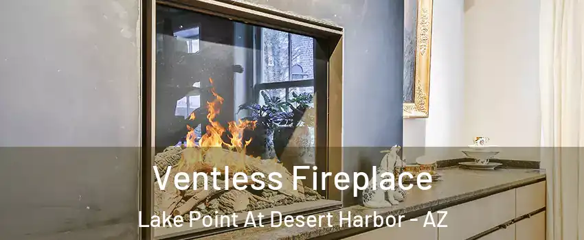 Ventless Fireplace Lake Point At Desert Harbor - AZ