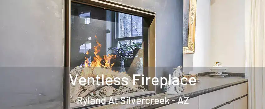 Ventless Fireplace Ryland At Silvercreek - AZ