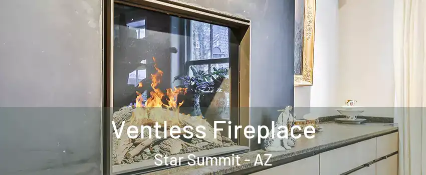Ventless Fireplace Star Summit - AZ