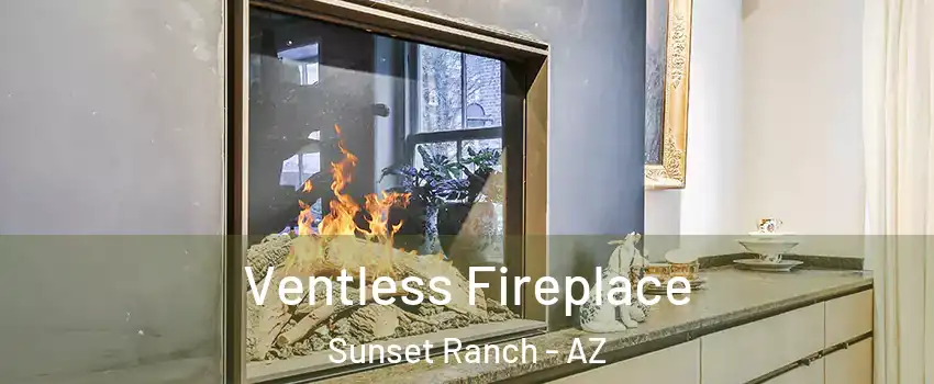 Ventless Fireplace Sunset Ranch - AZ