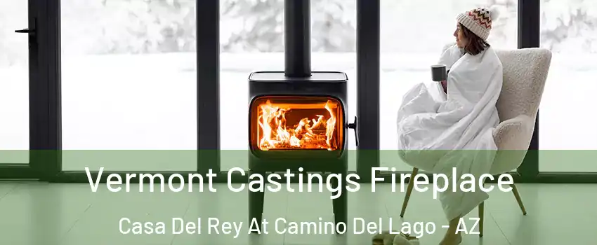 Vermont Castings Fireplace Casa Del Rey At Camino Del Lago - AZ