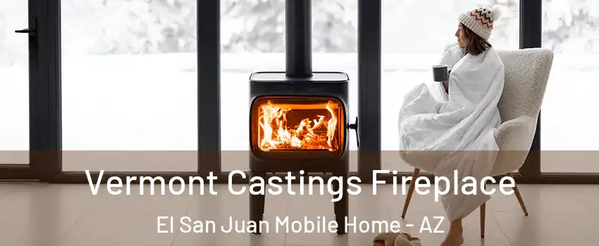 Vermont Castings Fireplace El San Juan Mobile Home - AZ