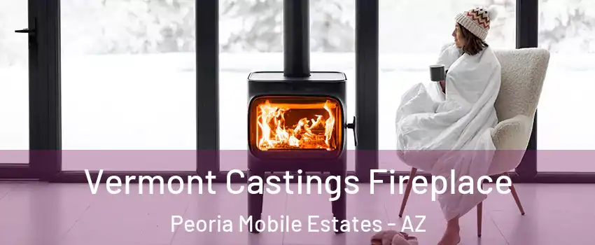 Vermont Castings Fireplace Peoria Mobile Estates - AZ