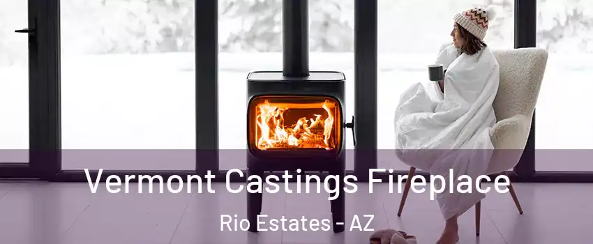 Vermont Castings Fireplace Rio Estates - AZ