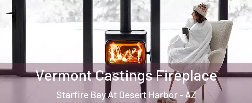 Vermont Castings Fireplace Starfire Bay At Desert Harbor - AZ