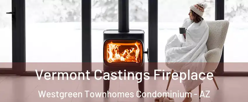Vermont Castings Fireplace Westgreen Townhomes Condominium - AZ