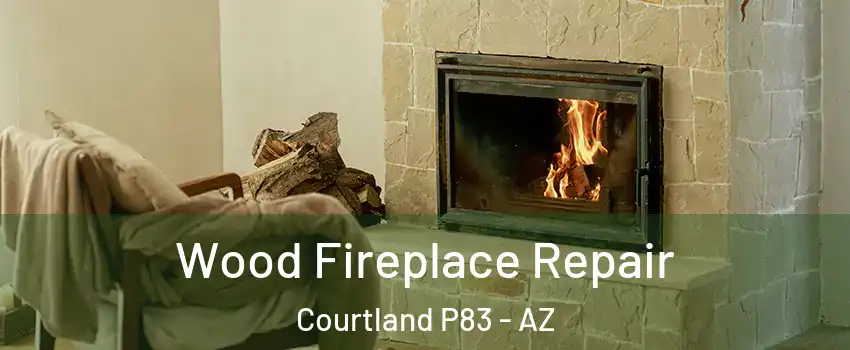Wood Fireplace Repair Courtland P83 - AZ