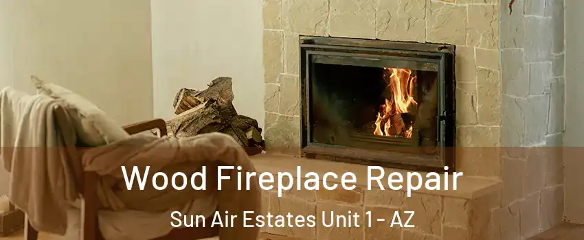 Wood Fireplace Repair Sun Air Estates Unit 1 - AZ