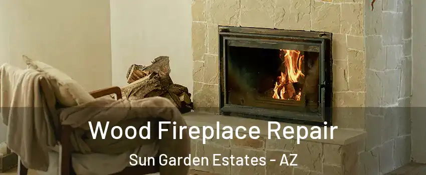 Wood Fireplace Repair Sun Garden Estates - AZ