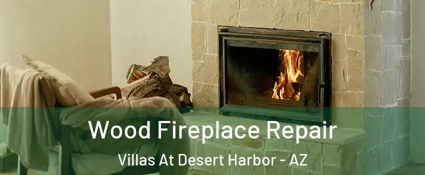 Wood Fireplace Repair Villas At Desert Harbor - AZ