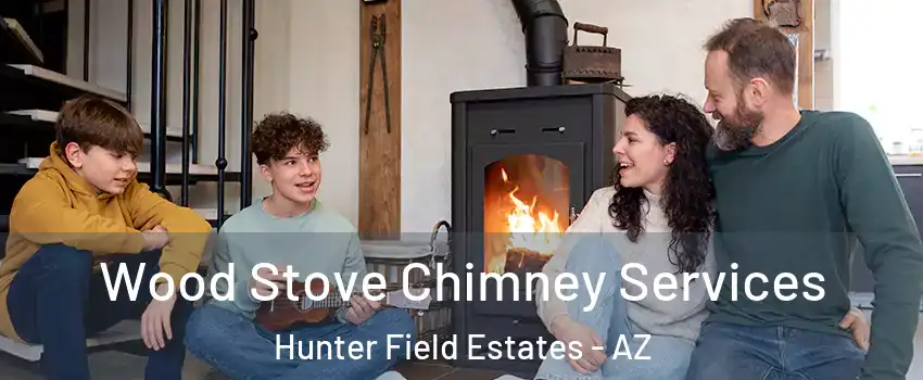 Wood Stove Chimney Services Hunter Field Estates - AZ
