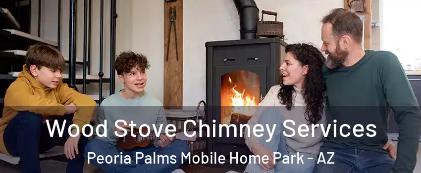 Wood Stove Chimney Services Peoria Palms Mobile Home Park - AZ