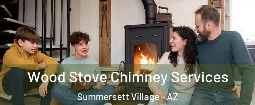 Wood Stove Chimney Services Summersett Village - AZ