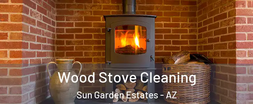 Wood Stove Cleaning Sun Garden Estates - AZ