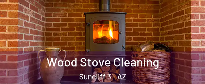 Wood Stove Cleaning Suncliff 3 - AZ