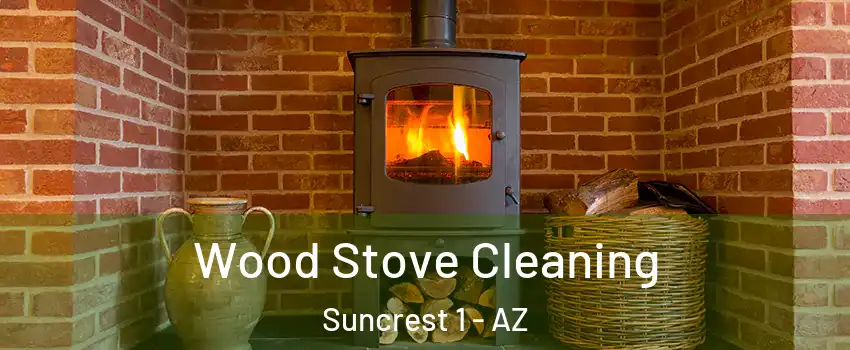 Wood Stove Cleaning Suncrest 1 - AZ