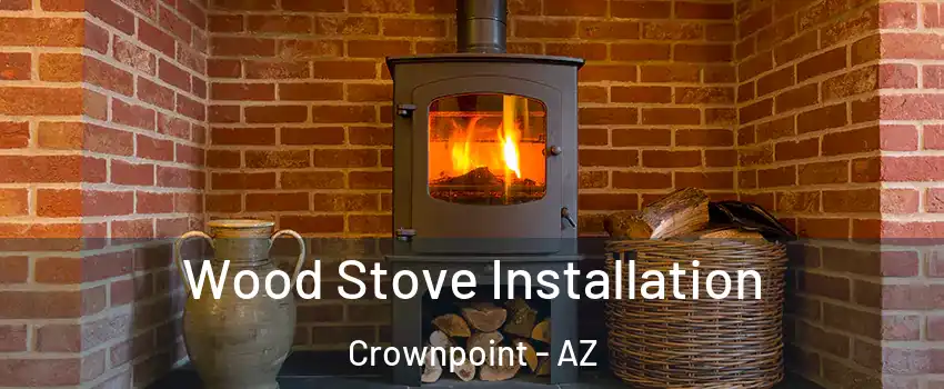 Wood Stove Installation Crownpoint - AZ